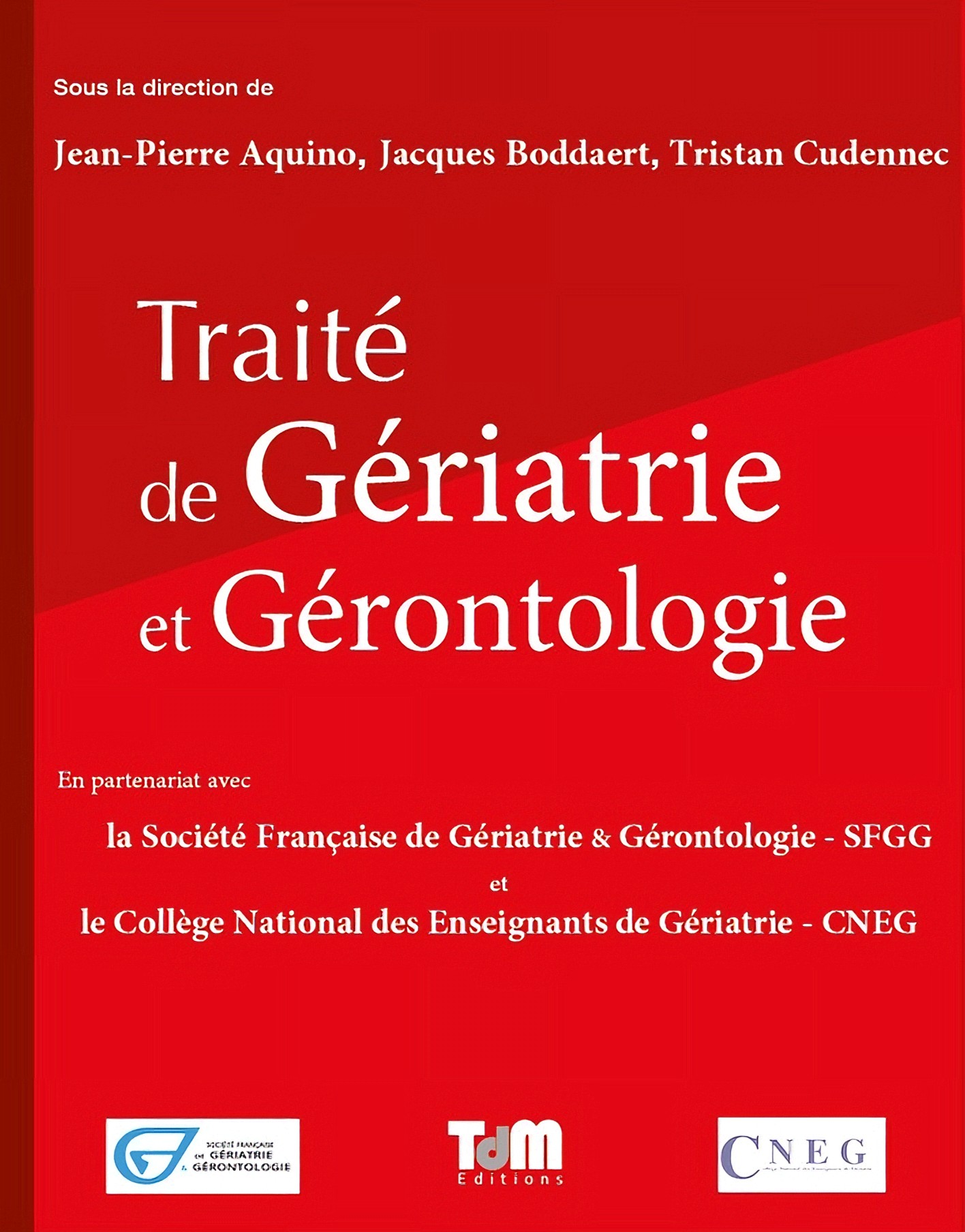 Traité de Gériatrie et Gérontologie